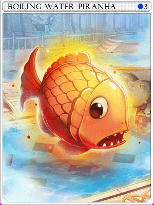 Boiling Piranha Card